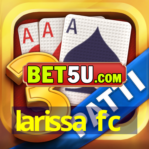 larissa fc